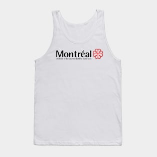 Montreal : It’s Paris on the ears, but Hartford on the eyes. Tank Top